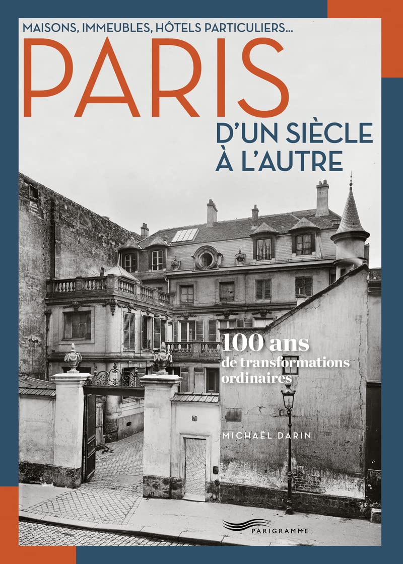 Paris d'un siècle à l'autre livre architecture immeubles anciens