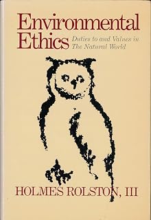 Environmental Ethics: Duties to and Values in the Natural World (Ethics And Action)