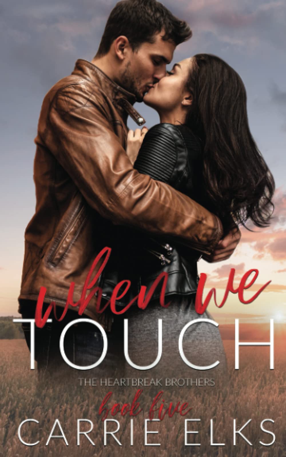 When We Touch (The Heartbreak Brothers)