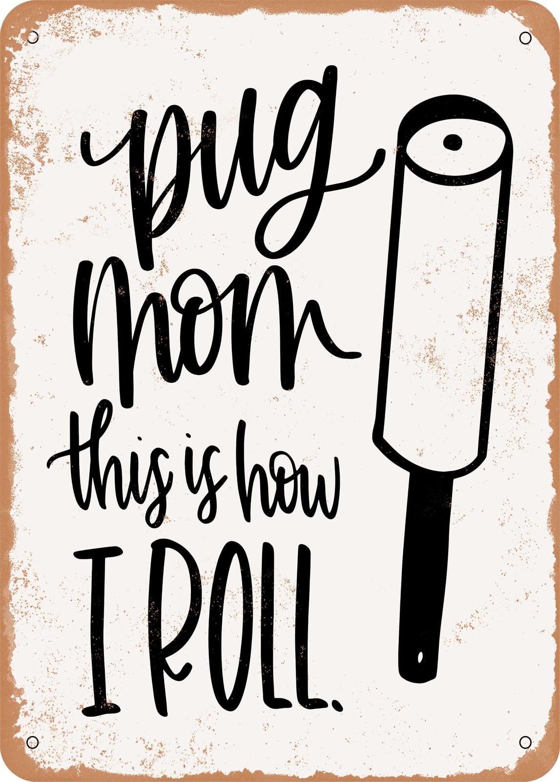 Metal Sign - Pug Mom - Vintage Rusty Look home decor