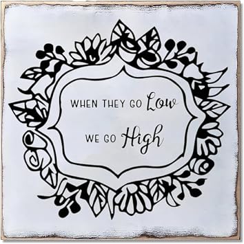 Wood Sign Hanging Home Wall Decoration when They Go Low We Go High Wall Art Plaque for Living Room Kitchen Batheroom Bedroom Office School 7x7inch