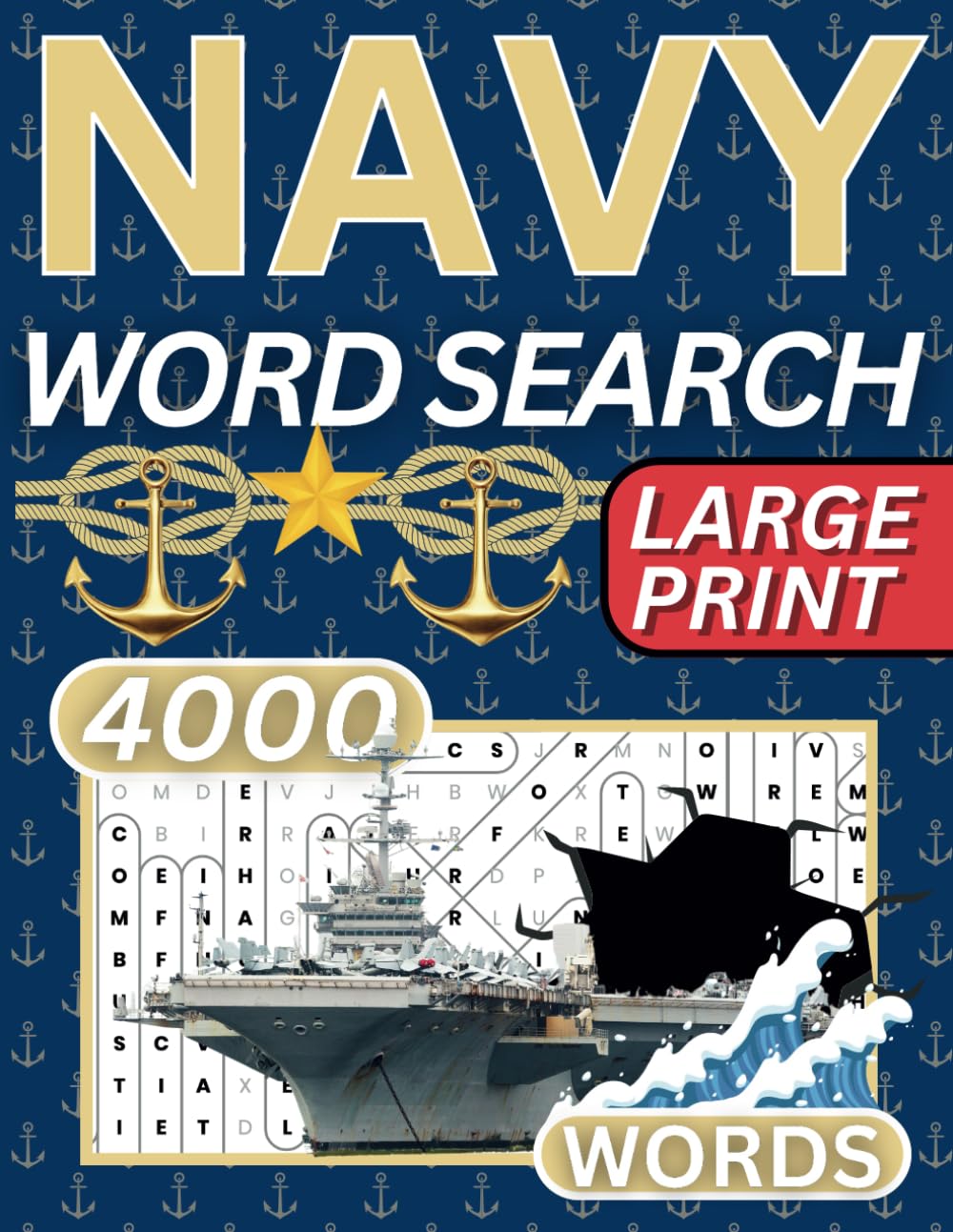 4000 Word NAVY Word Search Book in Large Print: 200 Military-Themed Puzzles for All Ages (Military Services Word Searches)