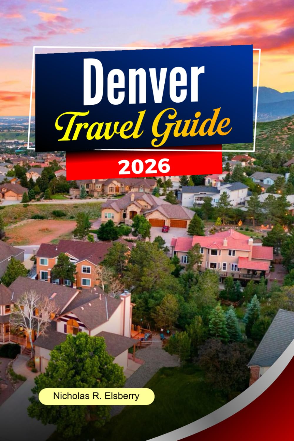 DENVER Travel guide 2026: Top Restaurants, Breweries, Museums & Mountain Excursions