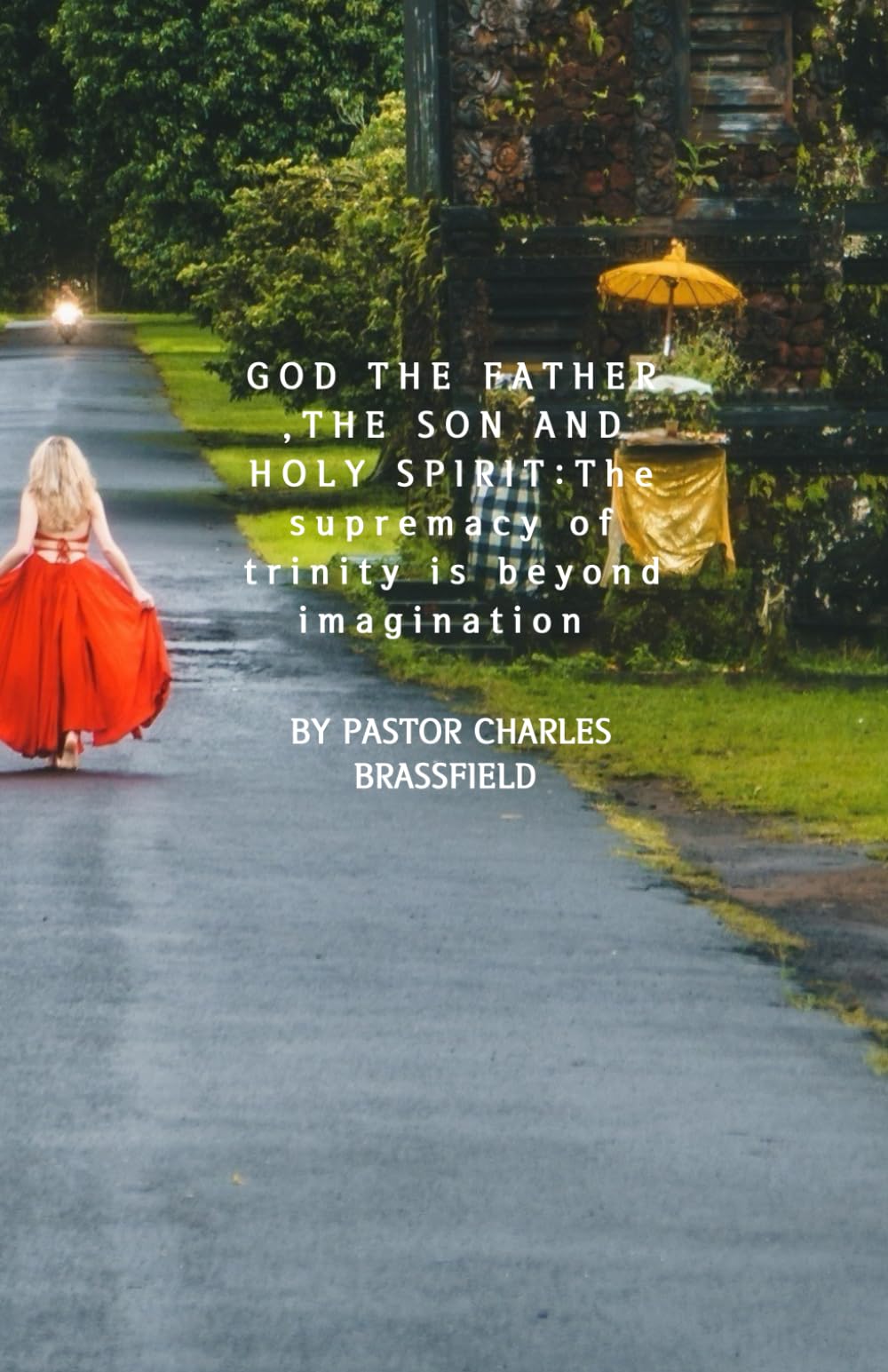 GOD THE FATHER, THE SON AND HOLY SPIRIT: The supremacy of trinity is beyond imagination