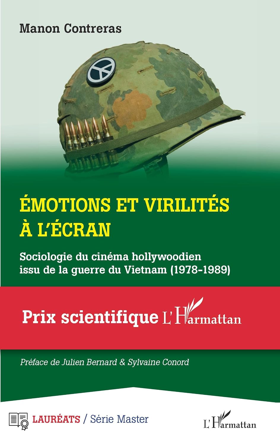 Emotions et virilités à l'écran: Sociologie du cinéma hollywoodien issu de la guerre du Vietnam (1978-1989) (French Edition)