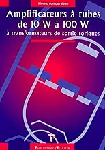 Download Amplificateurs à tubes modernes de 10 W à 100 W à transformateurs de sortie toriques PDF