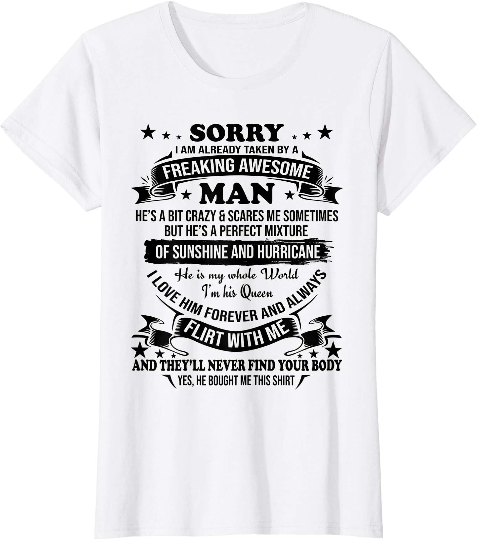 I'm already taken Gifts Epic Men Women TopsGirlfriends Wife Sorry I am already taken by awesome Man T-ShirtOEKO-TEX STANDARD 100