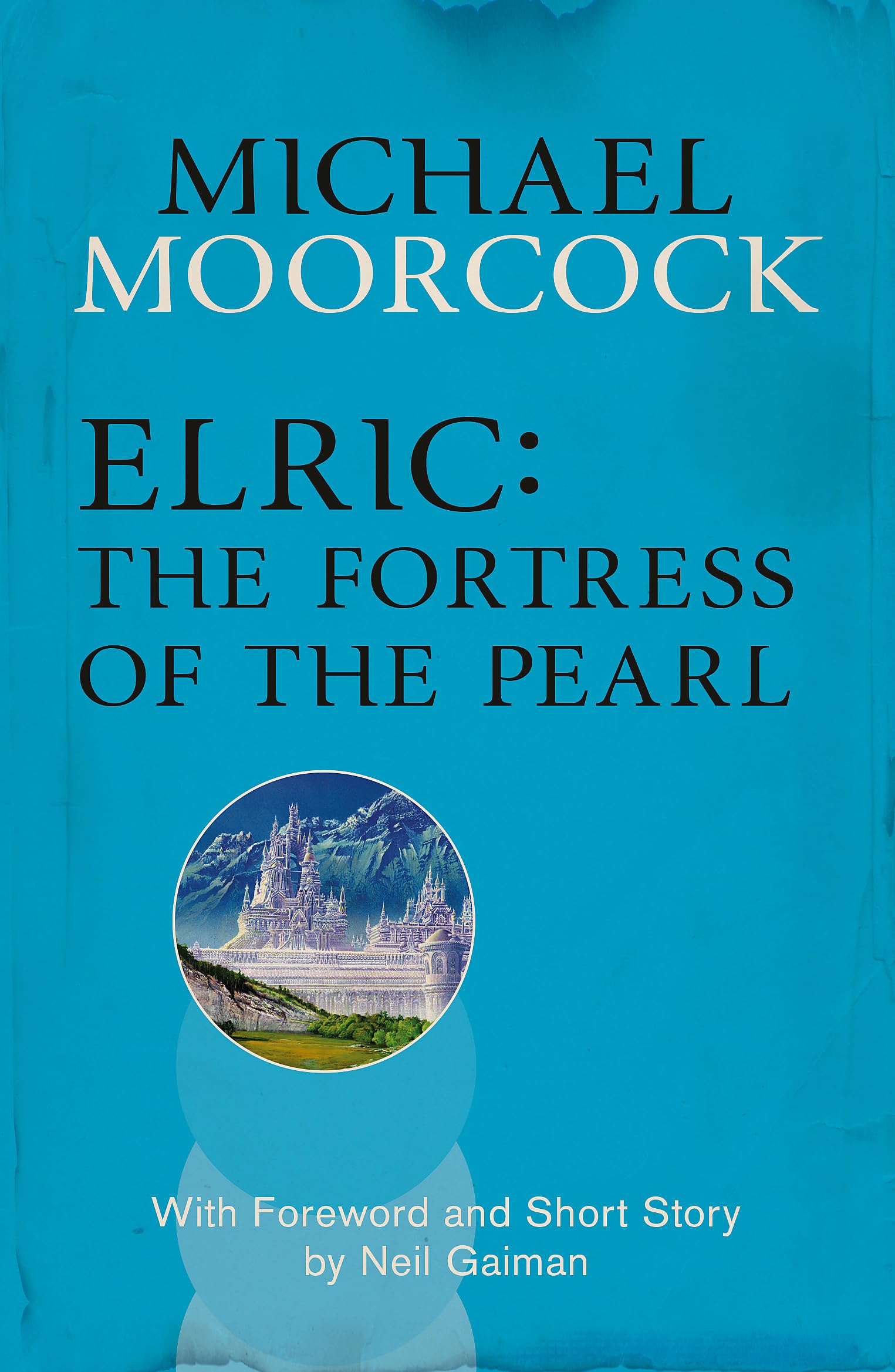 Elric: The Fortress of the Pearl by Michael Moorcock (Paperback Book)