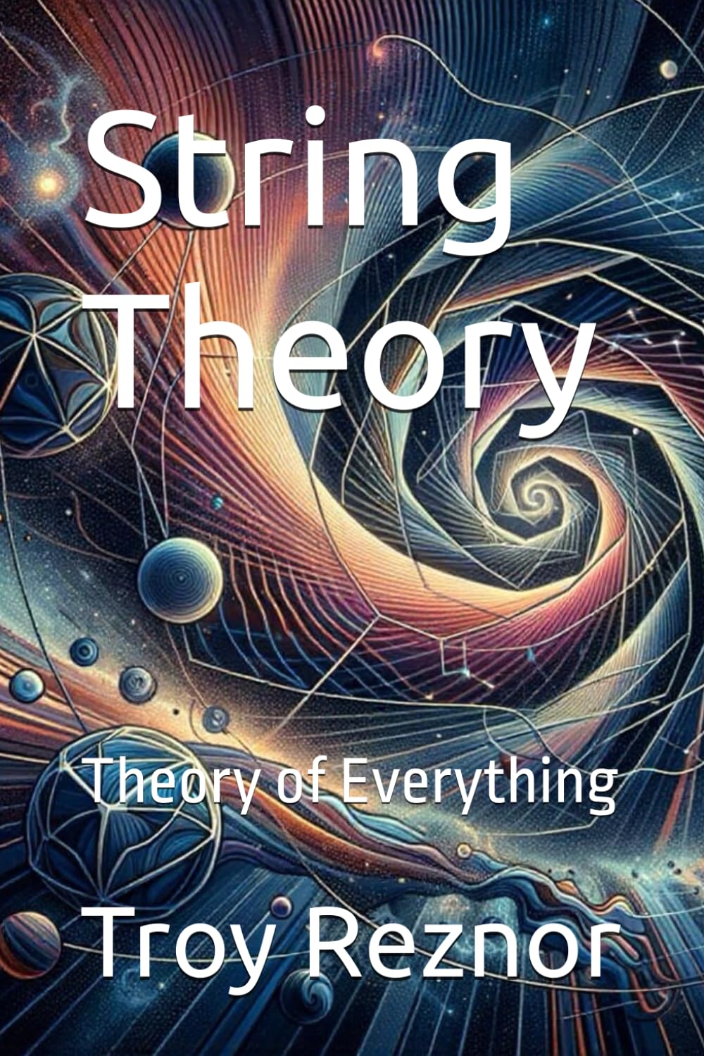 String Theory: Theory of Everything (Horrifying Theories No One Mentions...)