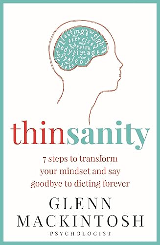 Thinsanity: 7 Steps to Transform Your Mindset and Say Goodbye