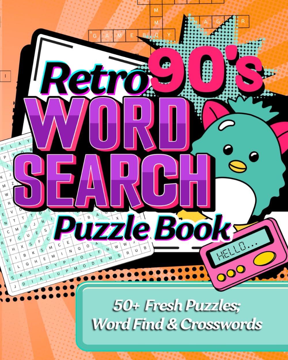 RETRO WORD SEARCH PUZZLE BOOK - 90s THEME: MILLENNIAL WORD FIND: NOSTALGIC CROSSWORD PUZZLES FROM THE 1990s