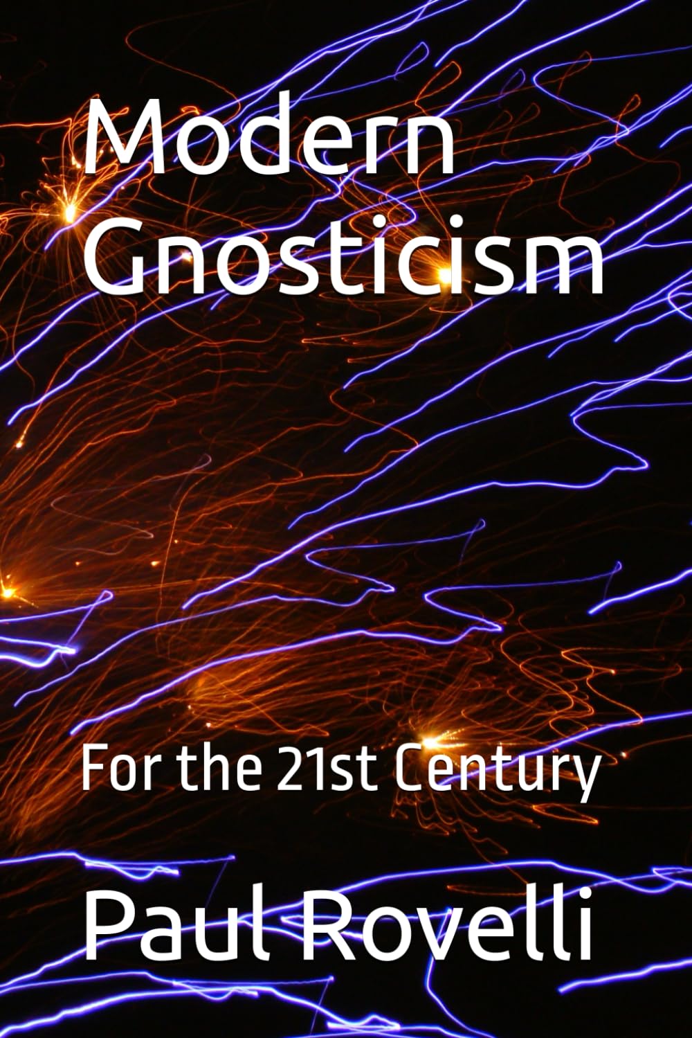 Modern Gnosticism: For the 21st Century      Paperback – February 23, 2026