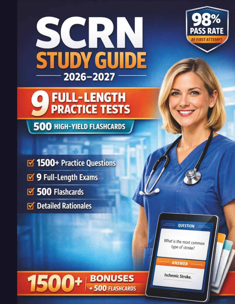 SCRN STUDY GUIDE 2026–2027: Stroke Certified Registered Nurse Exam Prep with 1500 Questions, 9 Practice Exams, and Detailed Rationales