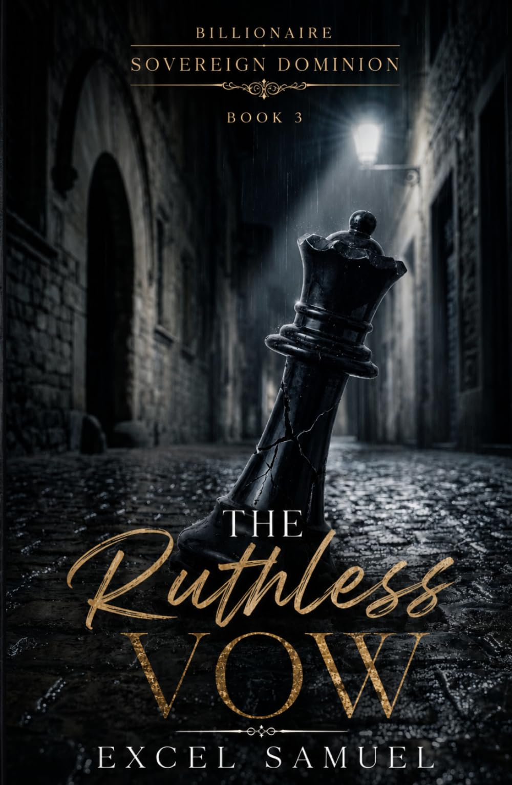THE RUTHLESS VOW: (The Billionaire Sovereign Dominion: Book Three)