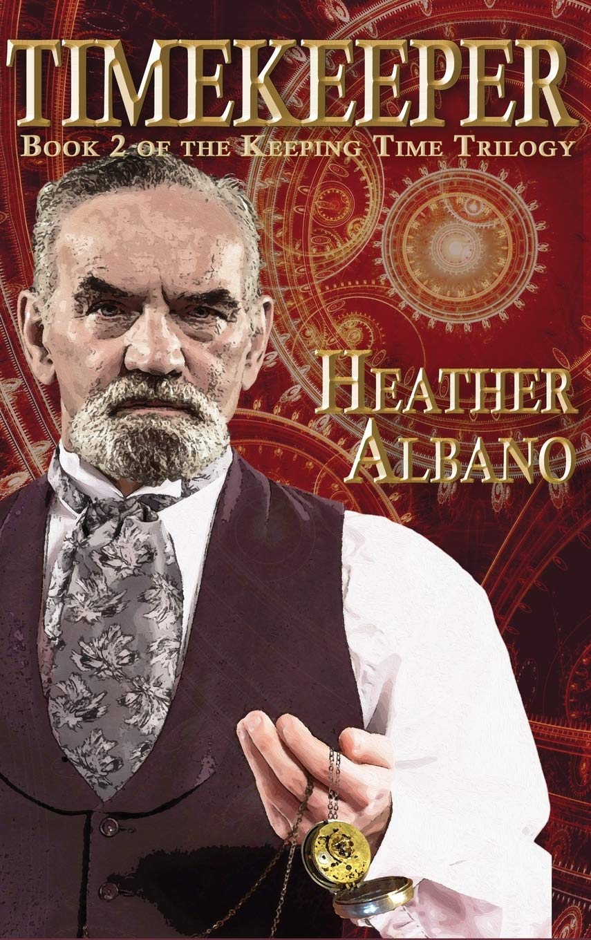 Timekeeper: A Steampunk Time-Travel Adventure (Keeping Time)