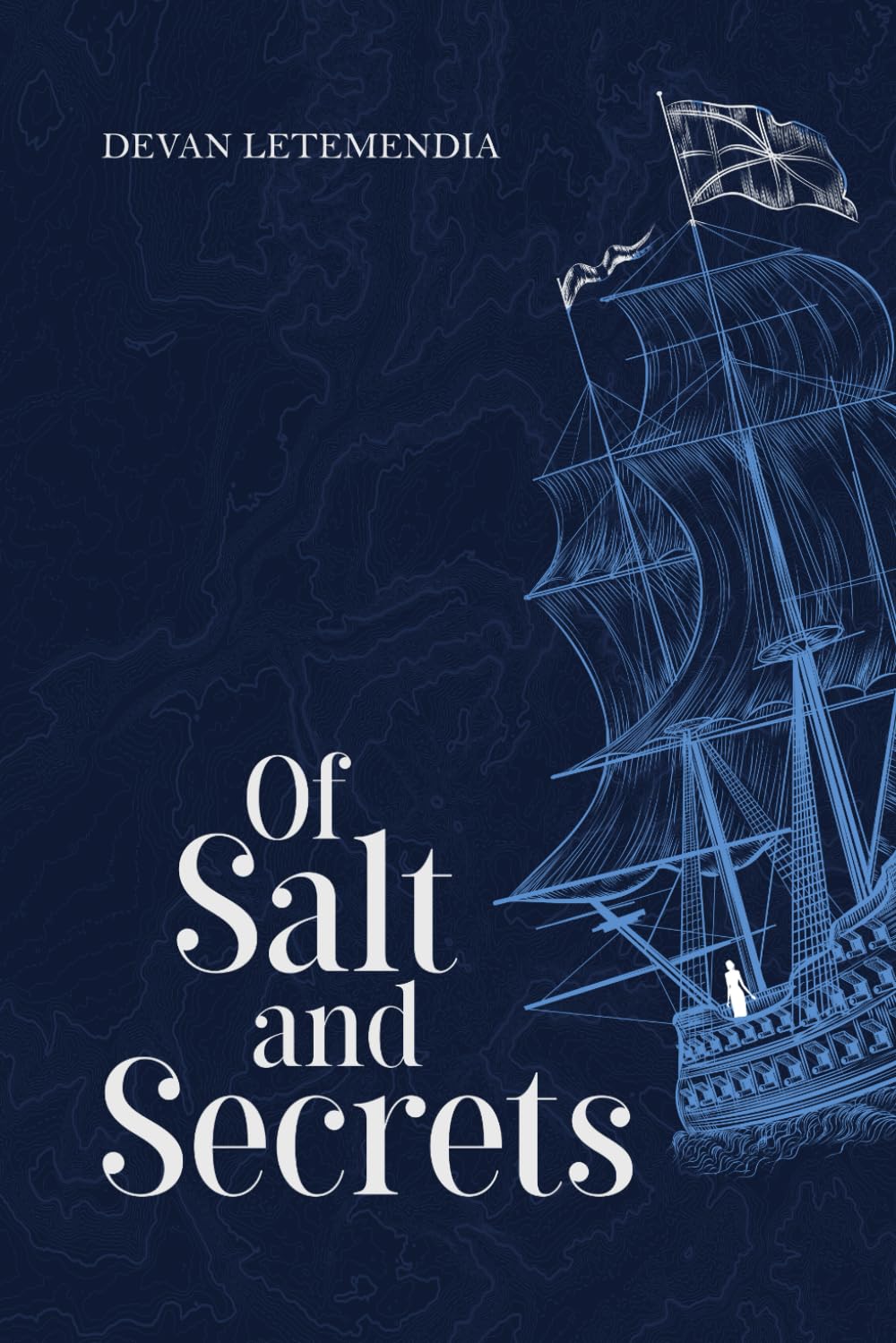 Of Salt and Secrets: A Seafaring Adventure Novel
