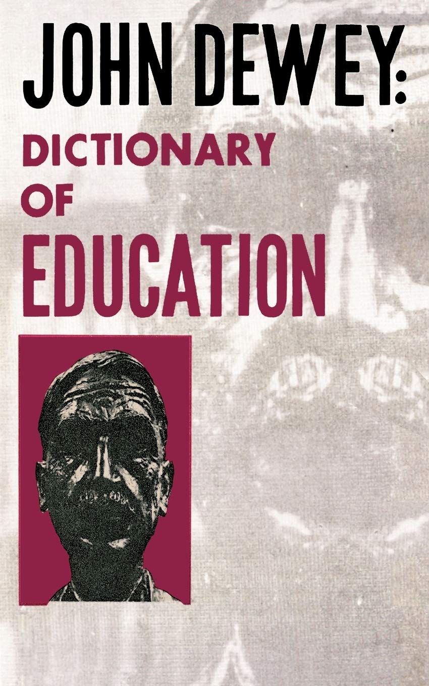 John Dewey: Dictionary of Education