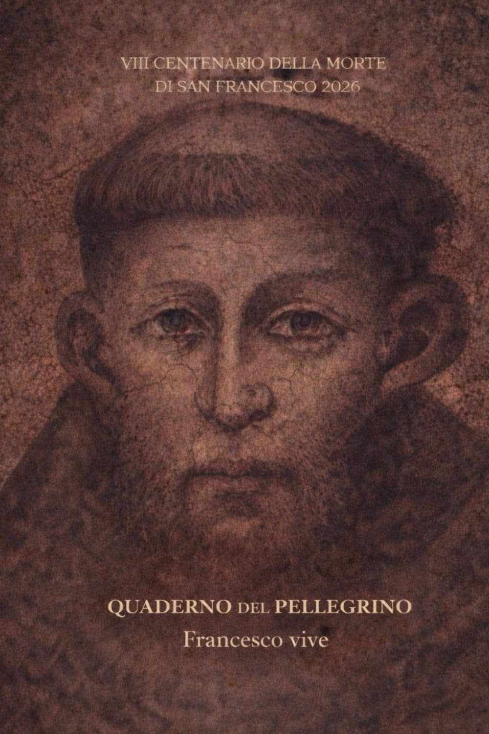 Quaderno del Pellegrino | Francesco vive: Cammino spirituale con frasi di San Francesco | Quaderno francescano (Collana cristiana cattolica)