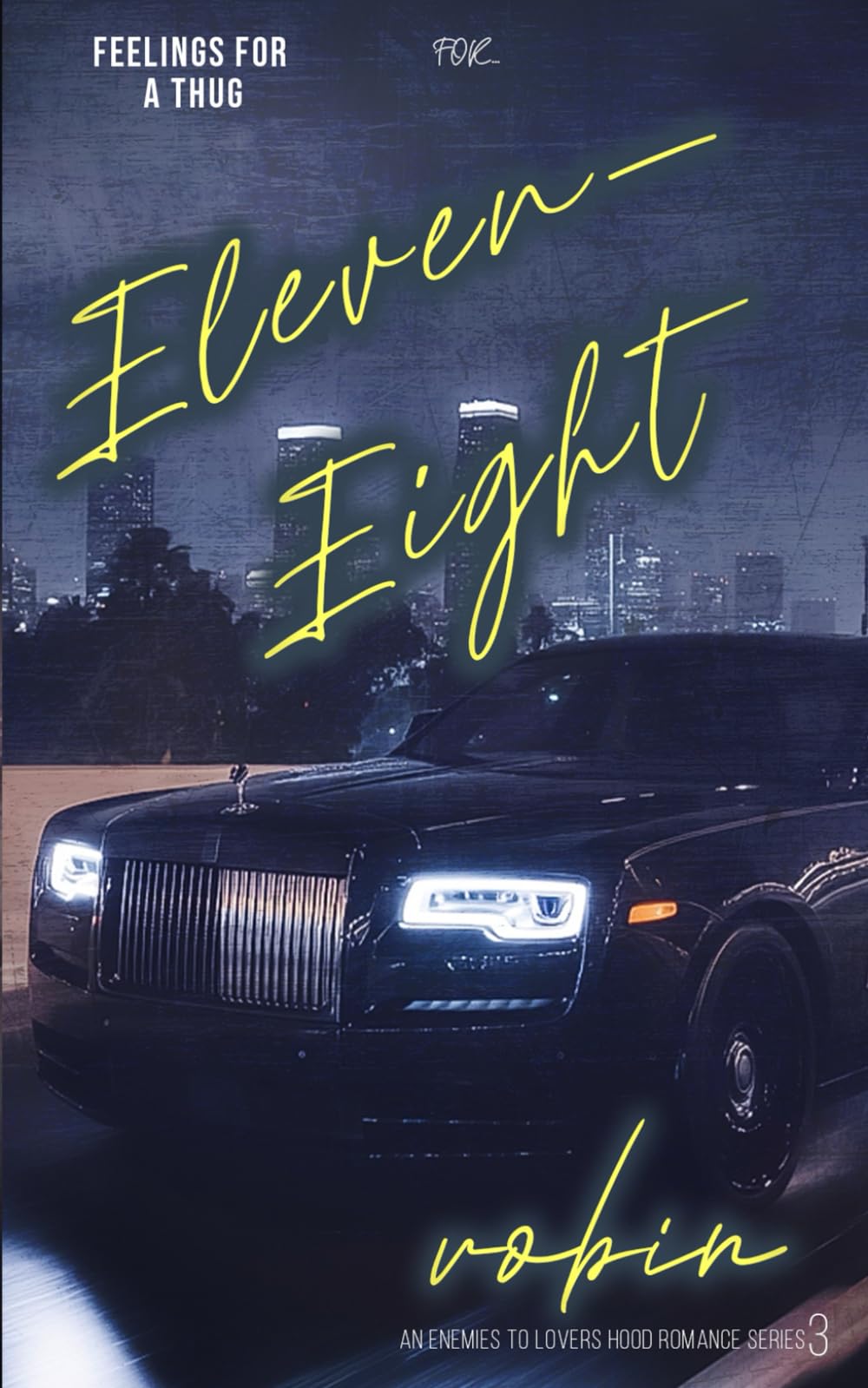 Eleven Eight: Feelings For A Thug (Crown Street Series)