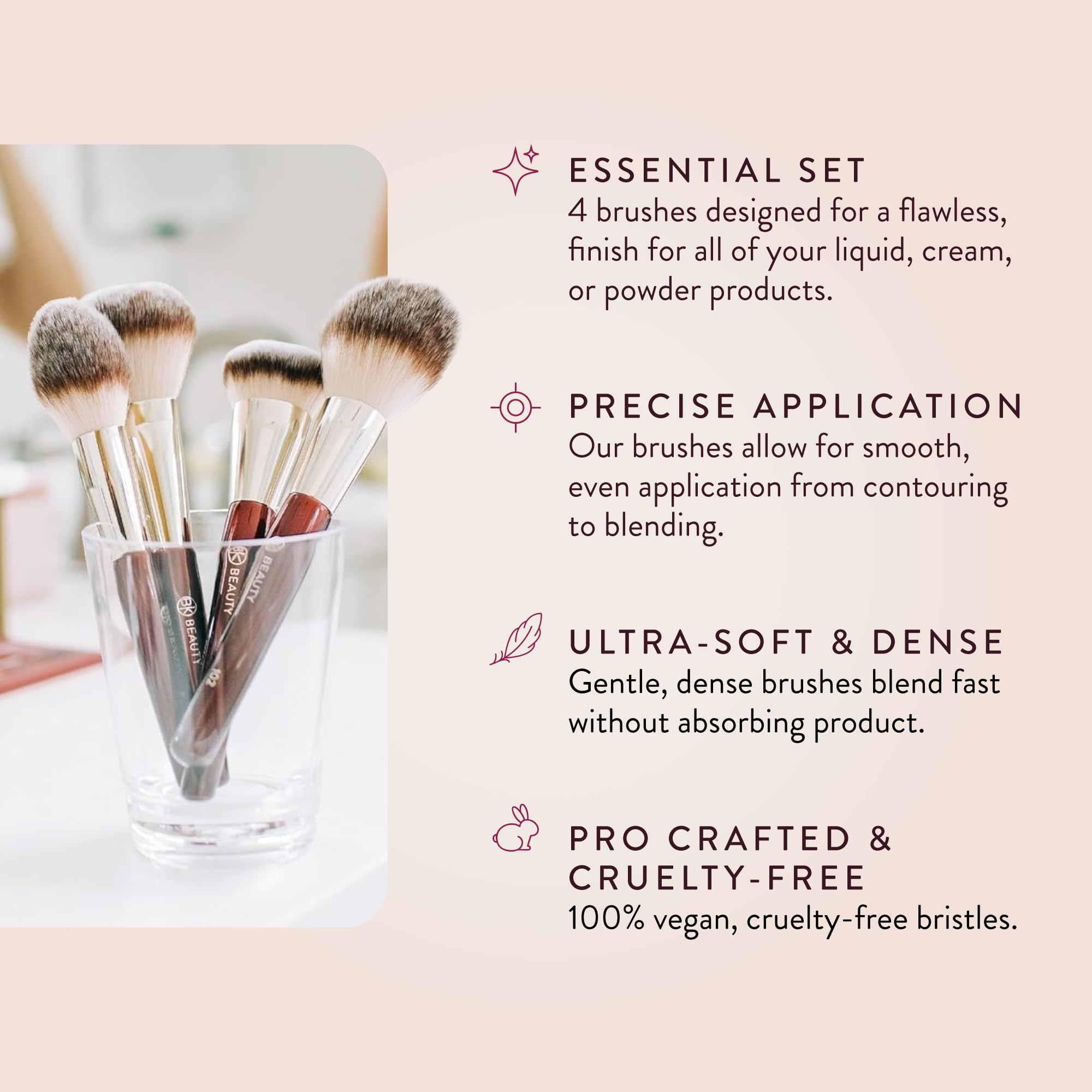 BK BEAUTY Essentials - Juego de brochas de maquillaje (4 unidades), 100% libres de crueldad, veganas, suaves, con 4 brochas faciales