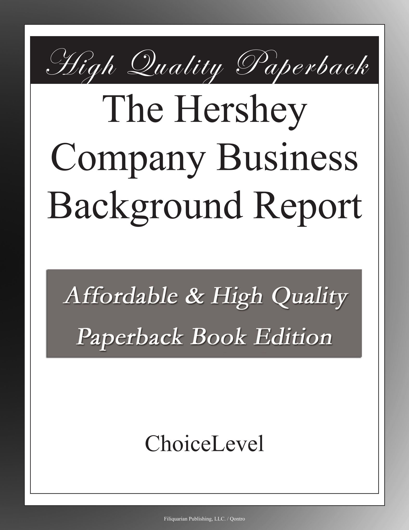 The Hershey Company Business Background Report