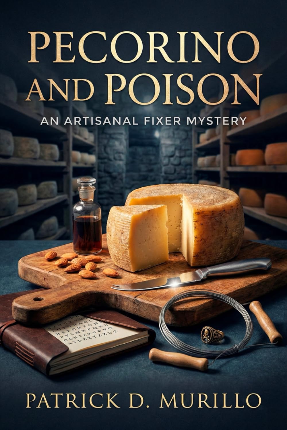 Pecorino and Poison: A Culinary Cozy Mystery (An Artisanal Fixer Mystery 1)