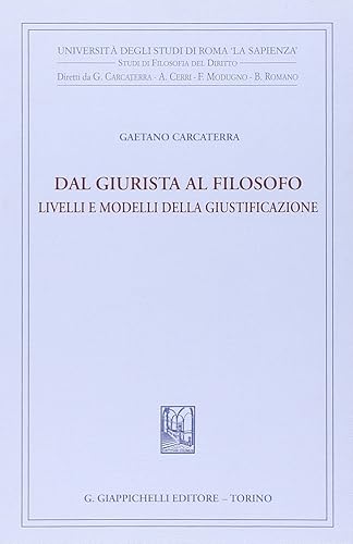 Dal giurista al filosofo. Livelli e modelli della giustificazione