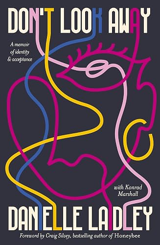Don't Look Away: A memoir of identity &amp; acceptance