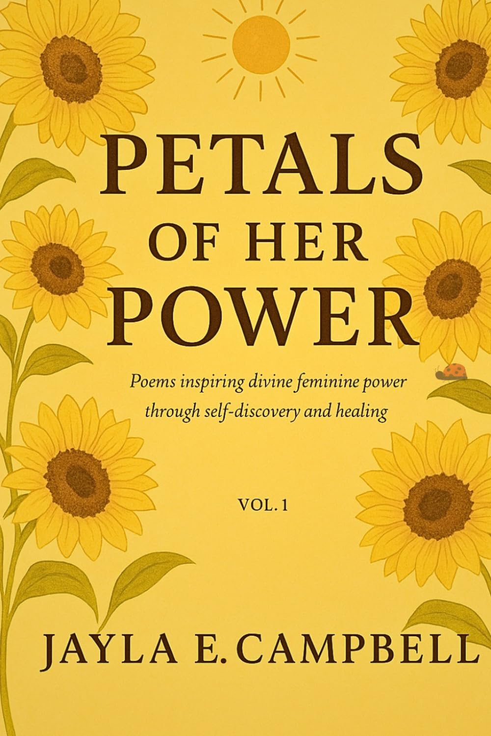 Petals Of Her Power: Poems inspiring divine feminine power through self-discovery and healing