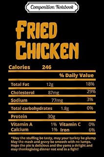 Composition Notebook: Fried Chicken Nutrition Fact Funny Thanksgiving Christmas Journal/Notebook Blank Lined Ruled 6x9 100 Pages