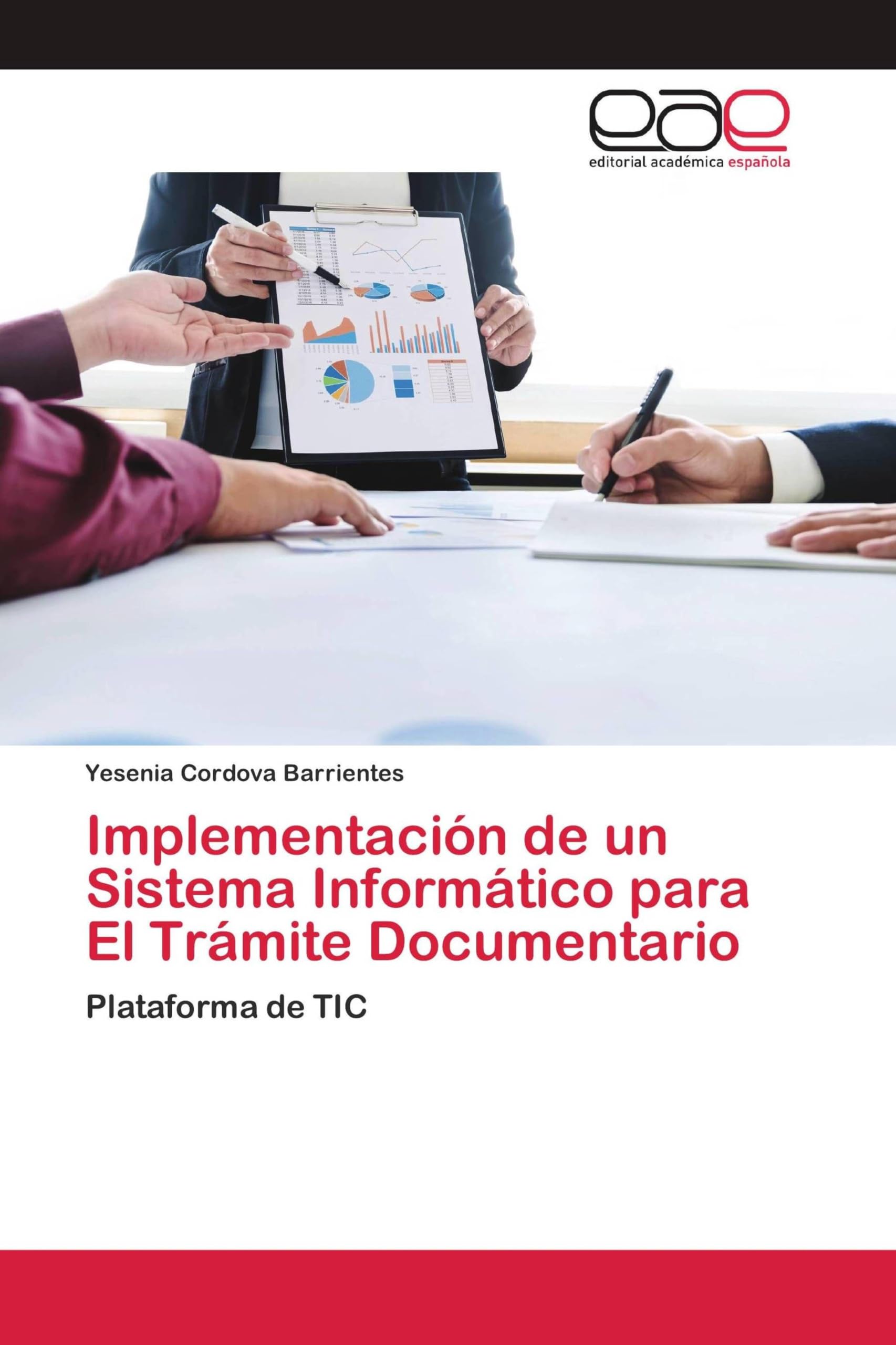 Implementación de un Sistema Informático para El Trámite Documentario: Plataforma de TIC