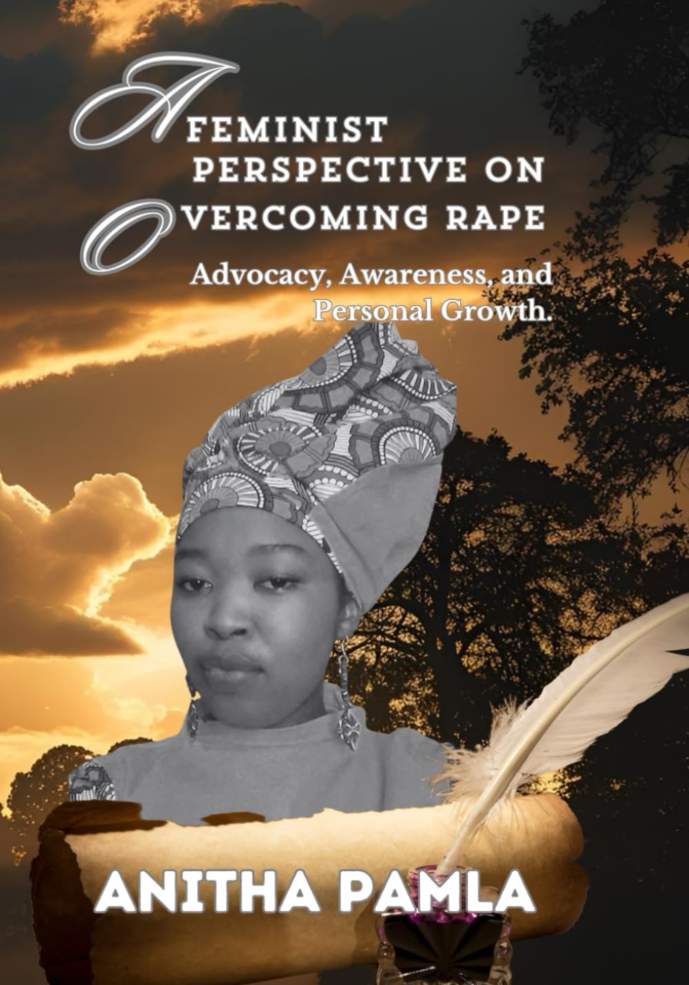 A Feminist Perspective On Overcoming Rape.: Advocacy, Awareness, and Personal Growth. (Healing After Rape Series: 8 Transformational Books for Sexual ... Trauma, Reclaim Self-Worth and Thrive)