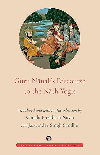 Guru Nanak's Discourse with the Nath Yogis