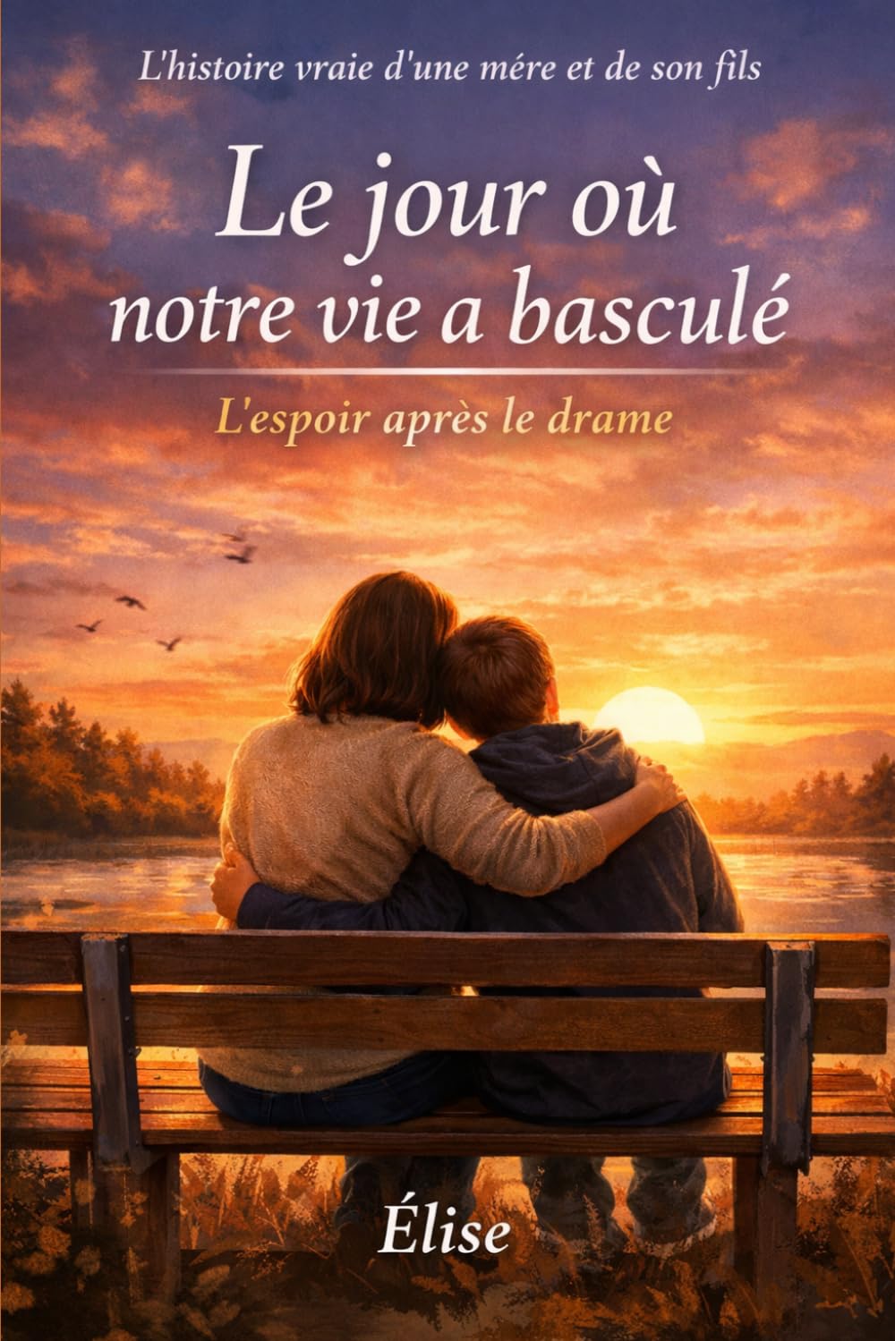 Le jour où notre vie a basculé: L'espoir après le drame
