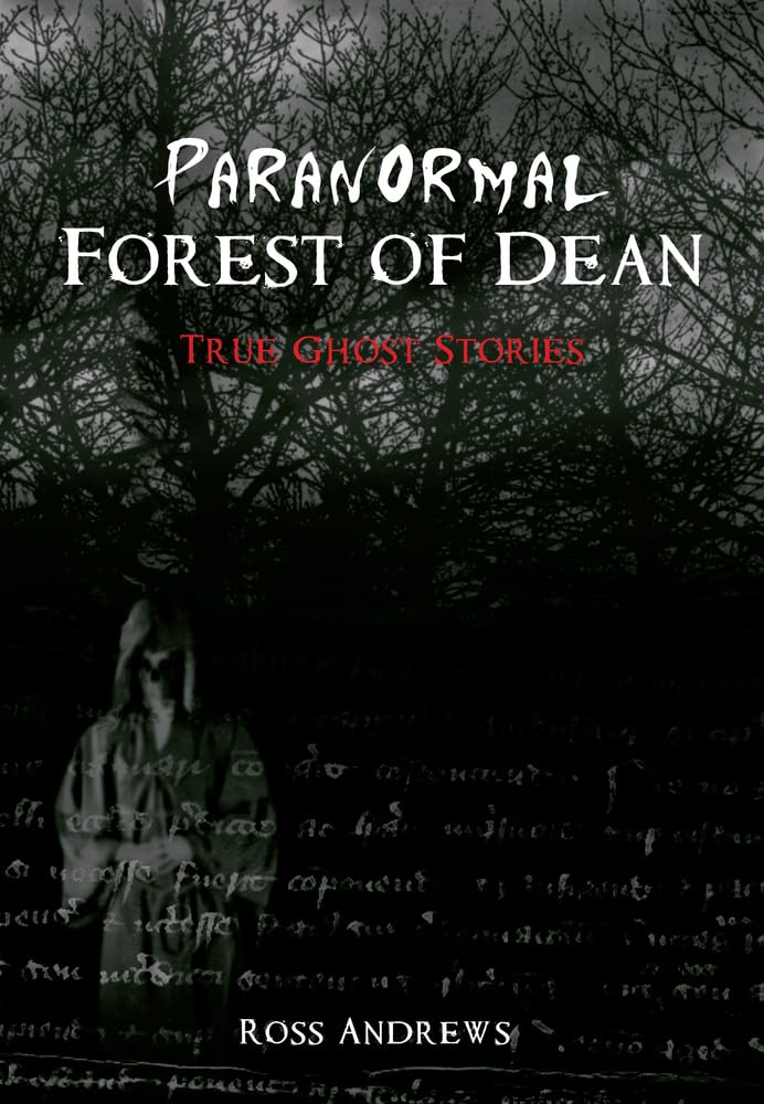 Paranormal Forest of Dean by Ross Andrews - 9781848685918