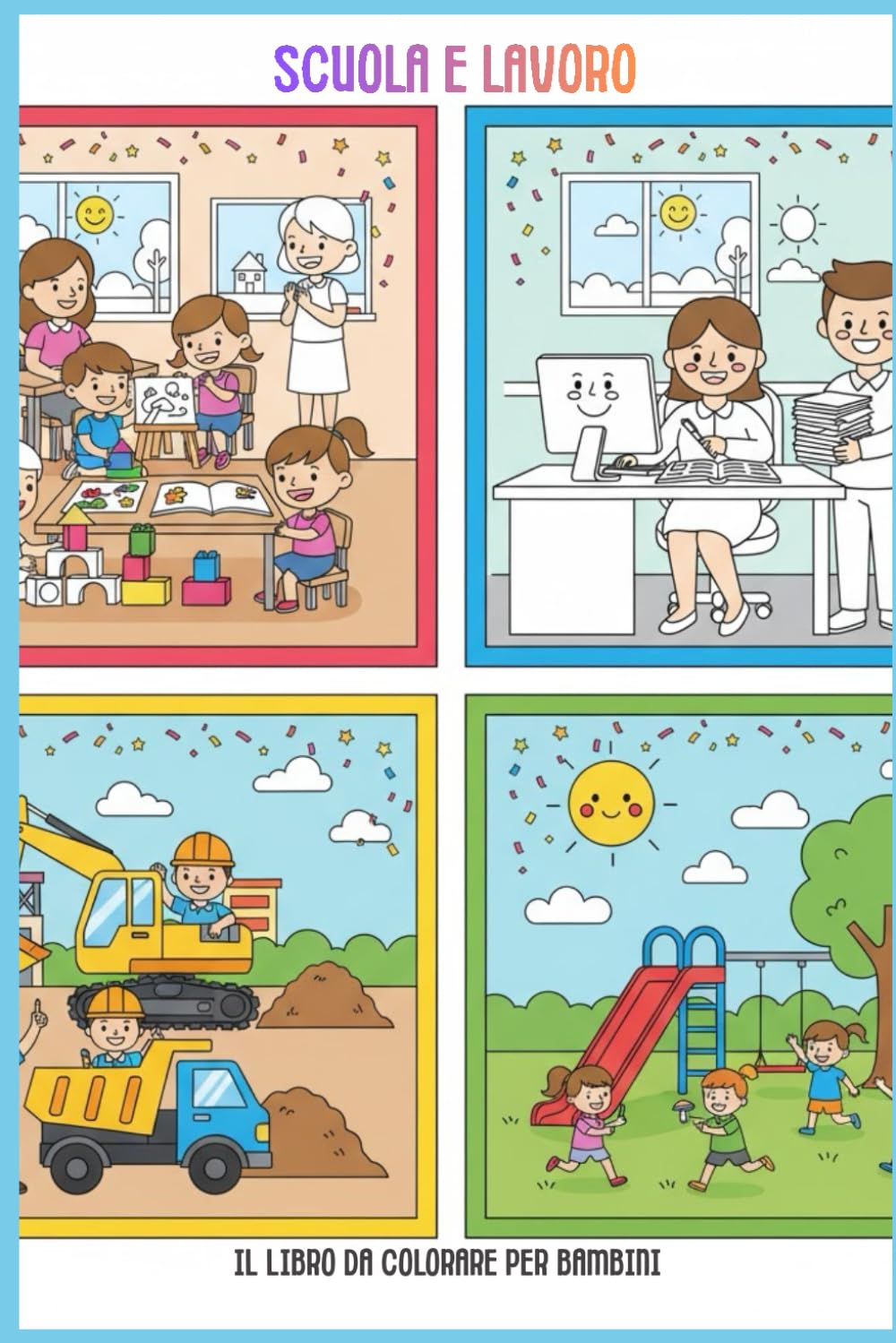 Scuola e lavoro: Il libro da colorare per bambini
