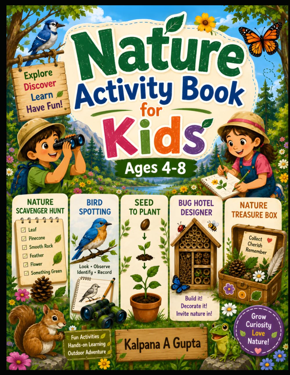 Nature Activity Book for Kids Ages 4-8: Fun Outdoor Activities, Nature Exploration, Drawing, Observation, Scavenger Hunts, Science Discovery, and Creative Learning for Curious Kids