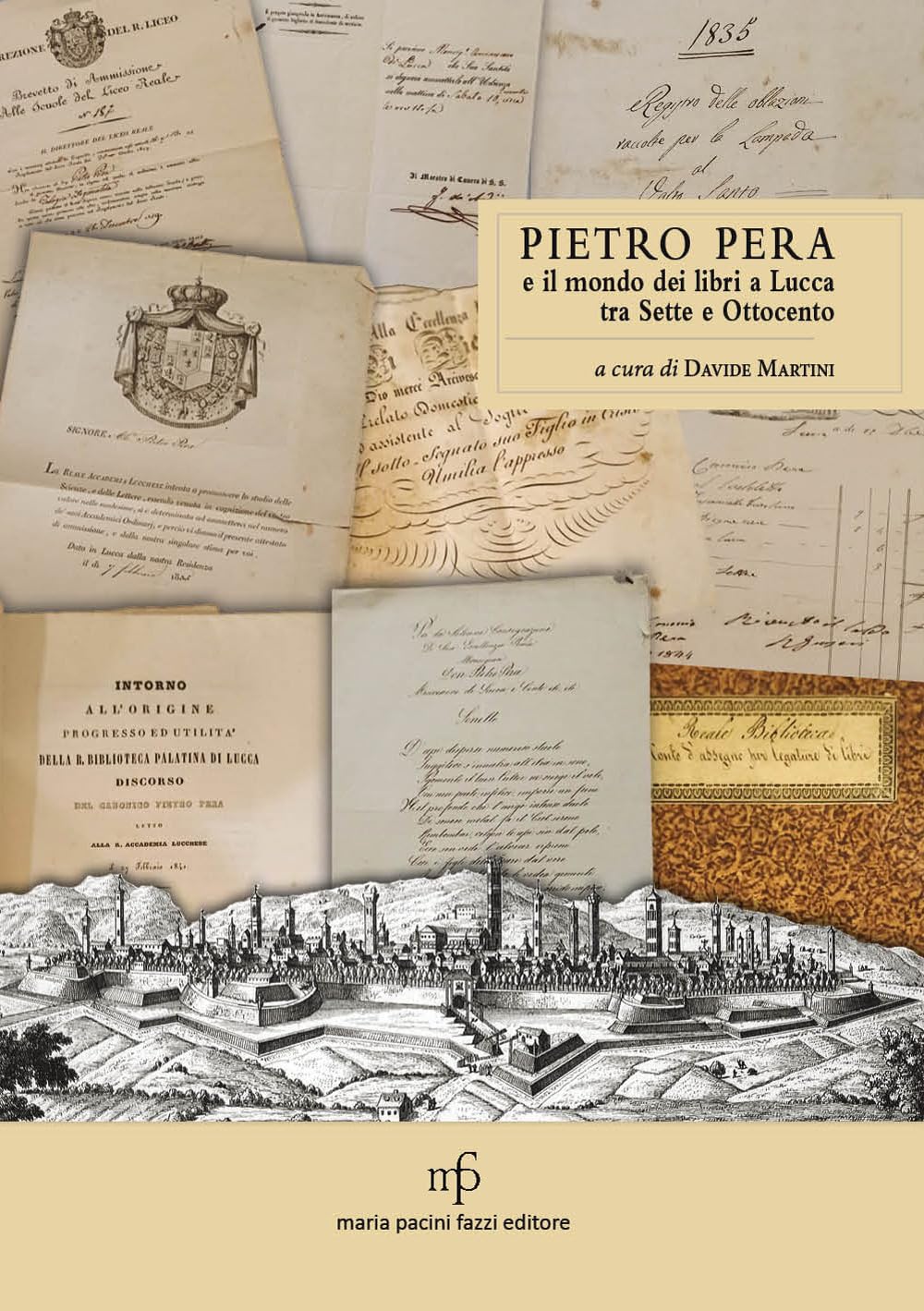 Pietro Pera E Il Mondo Dei Libri A Lucca Tra Sette E Ottocento - 4