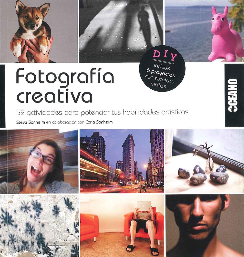 Fotografía Creativa: 52 actividades para potenciar tus habilidades artísticas