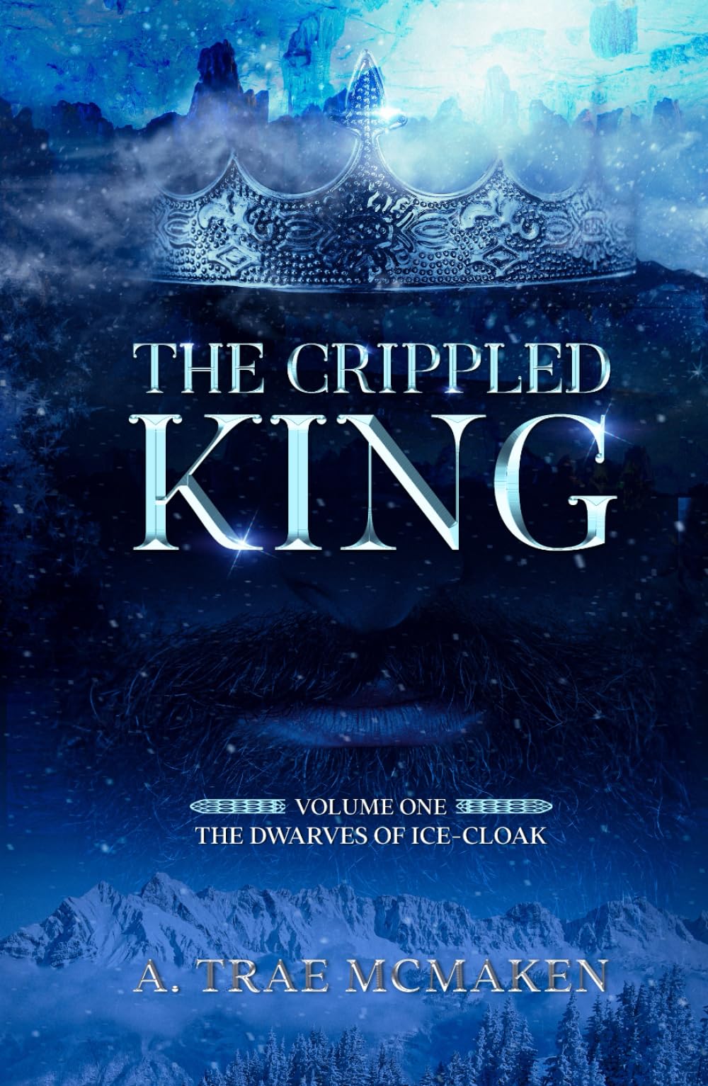 The Crippled King (The Dwarves of Ice-Cloak)