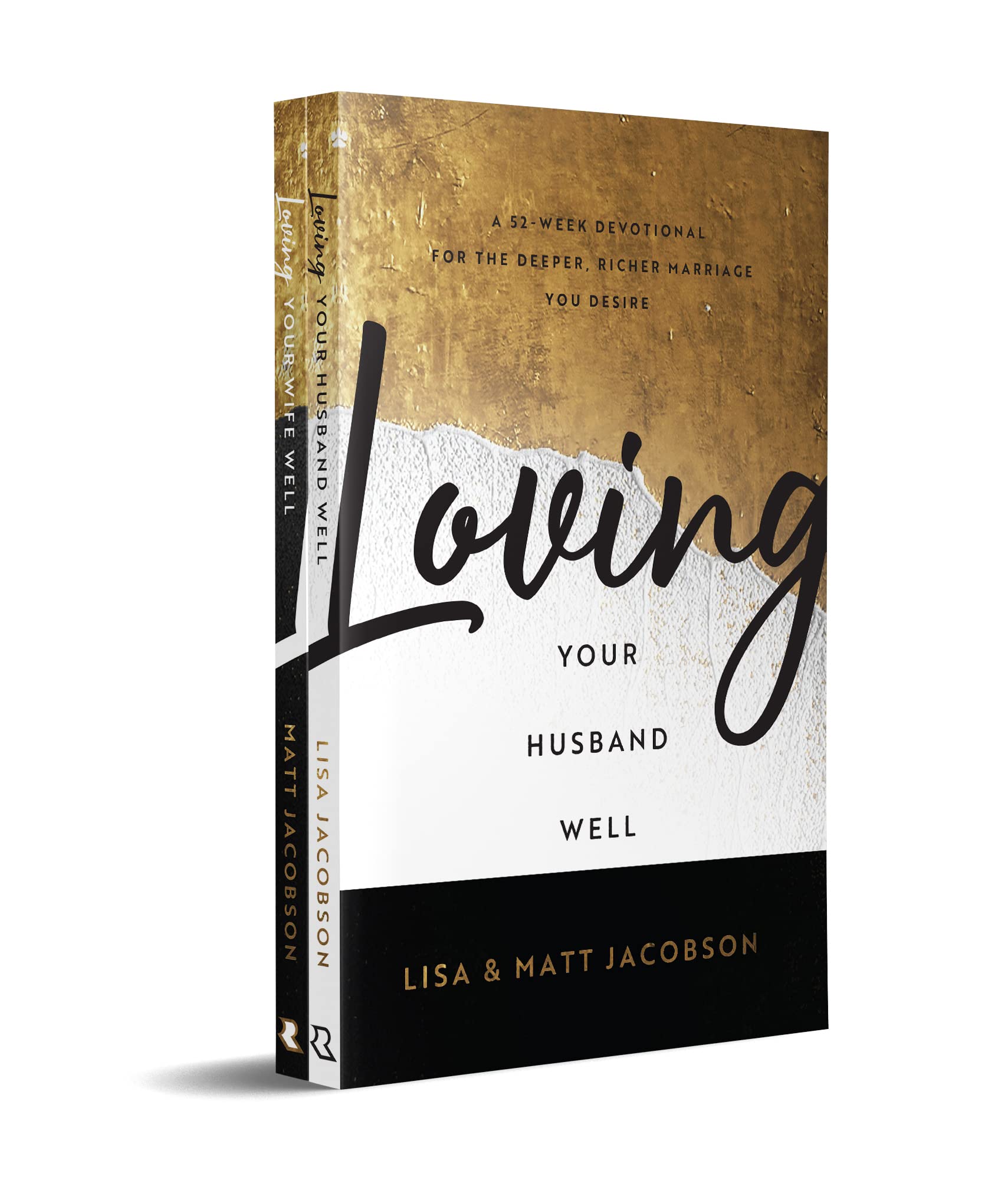 Loving Your Husband/Wife Well Bundle : A 52-Week Devotional for the Deeper, ...