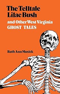 The Telltale Lilac Bush and Other West Virginia Ghost Tales