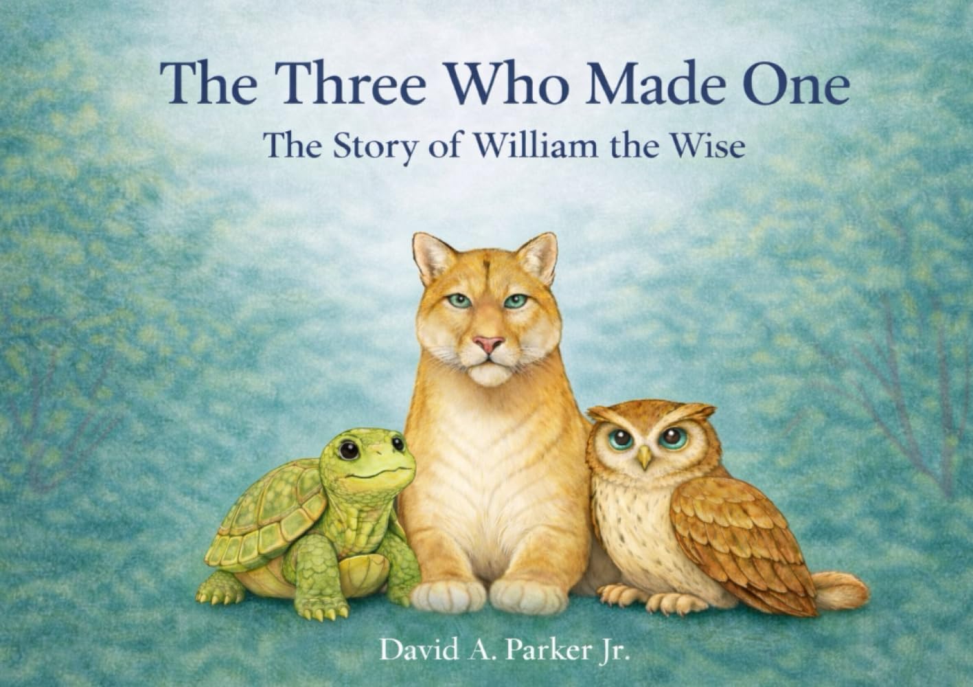 The Three Who Made One: The Story of William the Wise