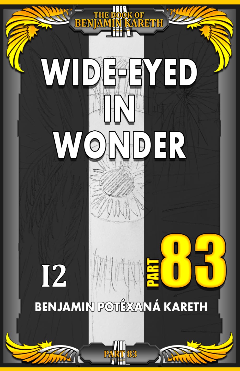 Wide-Eyed In Wonder (The Book Of Benjamin Kareth)