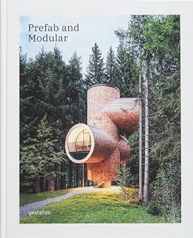 Prefab and Modular Prefabricated Houses and Modular Architecture