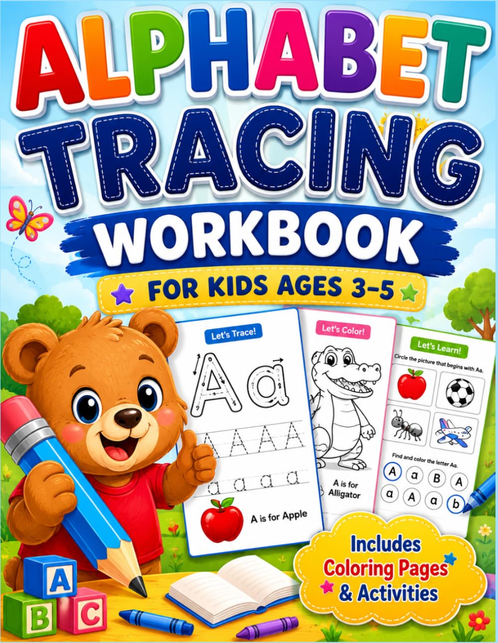 Alphabet Tracing Workbook for Kids Ages 3–5: A Complete Alphabet Learning Workbook with Letter Tracing, Coloring Pages and Fun Activities