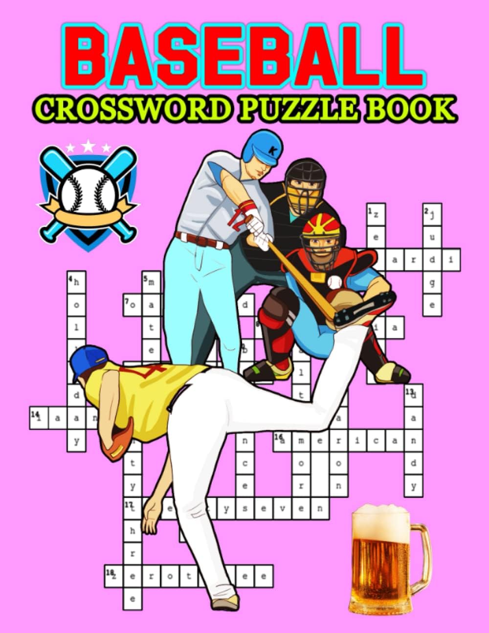 Baseball Crossword Puzzle Book: Brain Games Baseball Crossword Puzzles Book For Adults, PLAYERS, TEAMS, LEAGUES, LEGENDS. Sports Art Interior. Easy to Hard Words(Sports Crossword Collection)