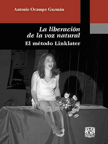 La liberación de la voz natural: El método Linklater