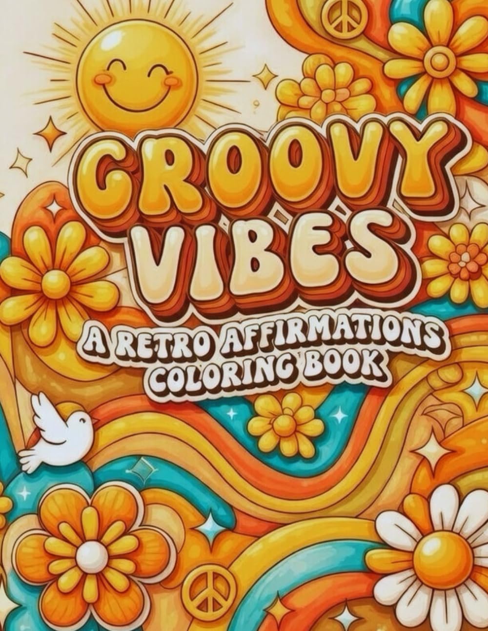 Groovy Vibes: 25 Retro Affirmation Scenes with 4-Way Color Guides – A User-Friendly 1970s Aesthetic Coloring Book for Adults, Teens, and Retro Lovers (Retro Style, Neon & Iconic Beauty Collection)