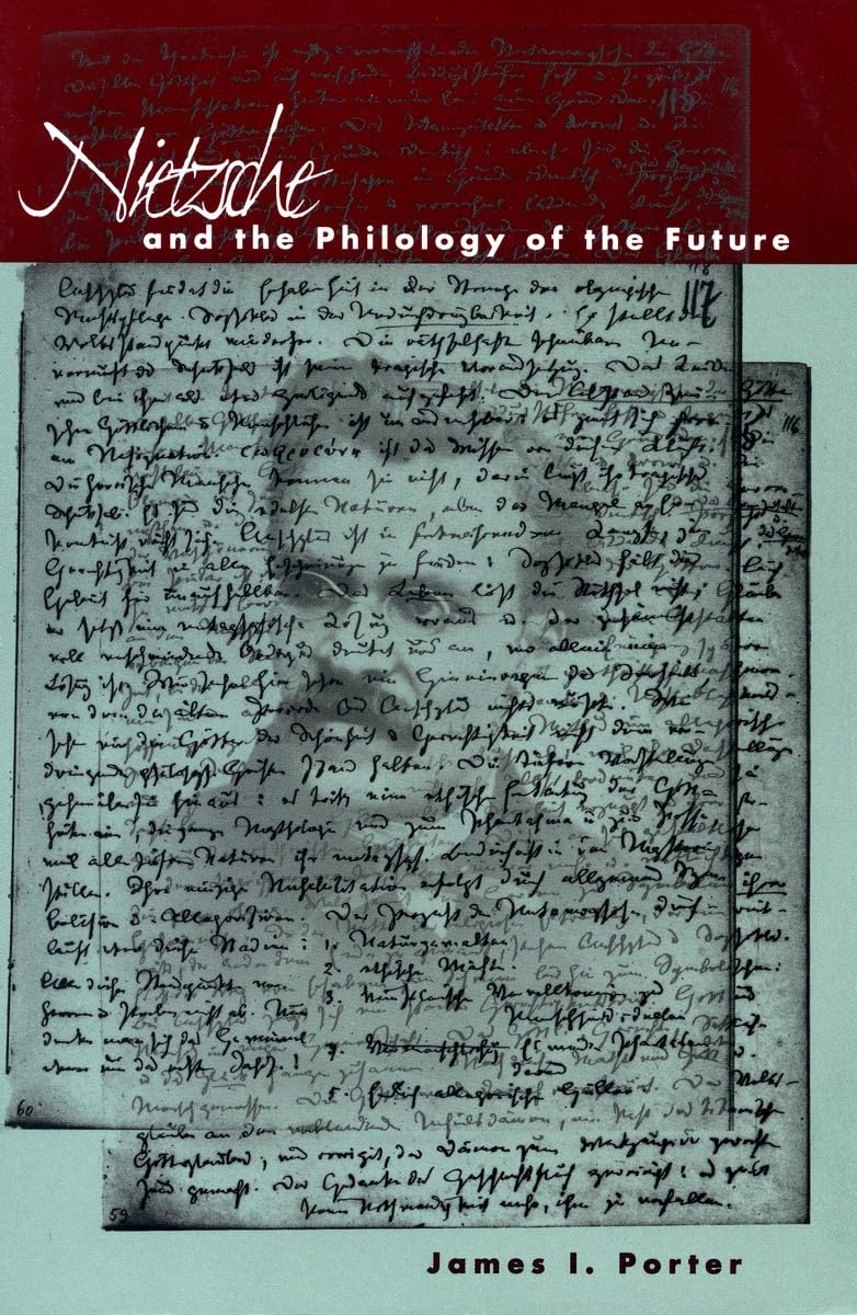 Nietzsche and the Philology of the Future by James I Porter PAPERBACK